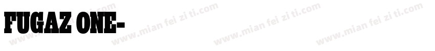 FUGAZ ONE字体转换